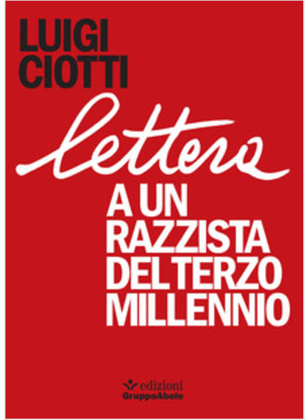 LETTERA A UN RAZZISTA DEL TERZO MILLENNIO