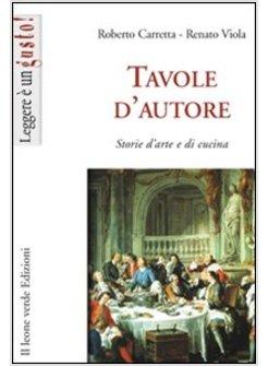 TAVOLE D'AUTORE STORIE D'ARTE E DI CUCINA