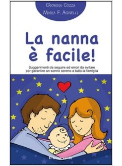 NANNA FACILE. SUGGERIMENTI DA SEGUIRE ED ERRORI DA EVITARE PER GARANTIRE UN SONN