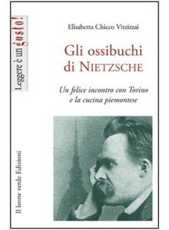 NIETZSCHE A TORINO. UN FELICE INCONTRO CON LA CUCINA SABAUDA