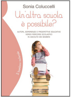 ALTRA SCUOLA E' POSSIBILE. AUTORI, ESPERIENZE E PROSPETTIVE EDUCATIVE VERSO PERC