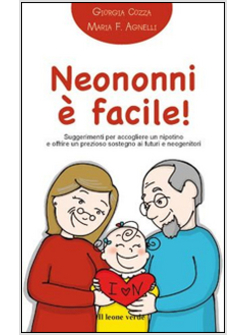NEONONNI E' FACILE. SUGGERIMENTI PER ACCOGLIERE UN NIPOTINO 