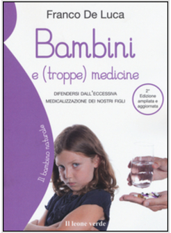 BAMBINI E (TROPPE) MEDICINE