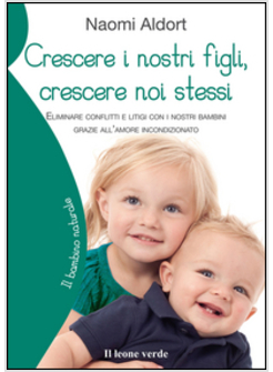 CRESCERE I NOSTRI FIGLI, CRESCERE NOI STESSI