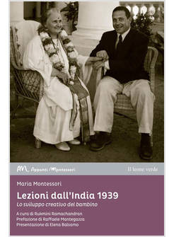 LEZIONI DALL'INDIA 1939. LO SVILUPPO CREATIVO NEL BAMBINO