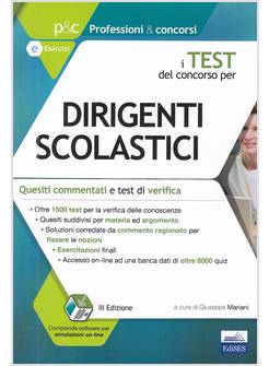 I TEST DEL CONCORSO PER DIRIGENTI SCOLASTICI. QUESITI COMMENTATI E TEST