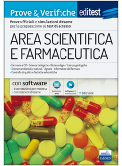 AREA SCIENTIFICA E FARMACEUTICA. ESERCIZI & VERIFICHE. CON ESPANSIONE 