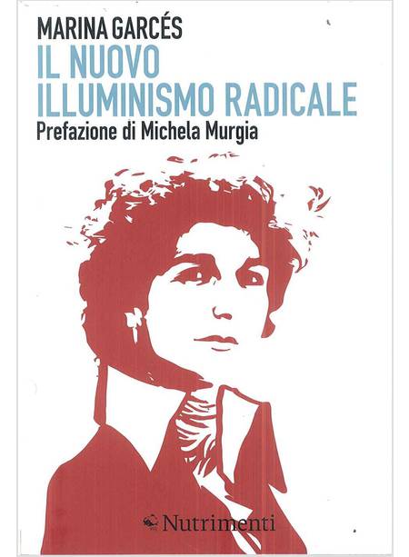 IL NUOVO ILLUMINISMO RADICALE