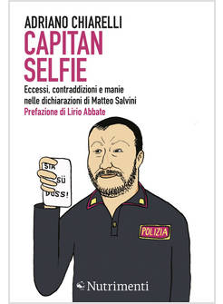 CAPITAN SELFIE. ECCESSI, CONTRADDIZIONI E MANIE