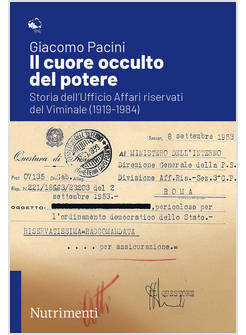 IL CUORE OCCULTO DEL POTERE. STORIA DELL'UFFICIO AFFARI RISERVATI DEL VIMINALE 