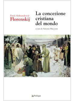 LA CONCEZIONE CRISTIANA DEL MONDO 