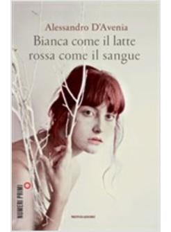 BIANCA COME IL LATTE, ROSSA COME IL SANGUE