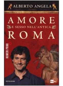 AMORE E SESSO NELL'ANTICA ROMA