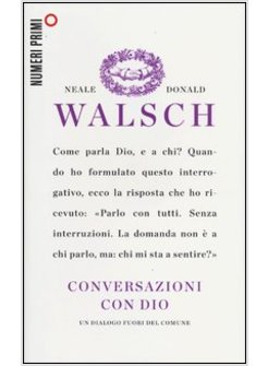 CONVERSAZIONI CON DIO. UN DIALOGO FUORI DEL COMUNE. LIBRO PRIMO