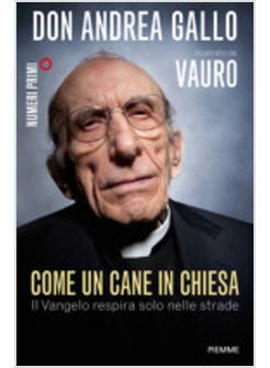 COME UN CANE IN CHIESA. IL VANGELO RESPIRA SOLO NELLE STRADE