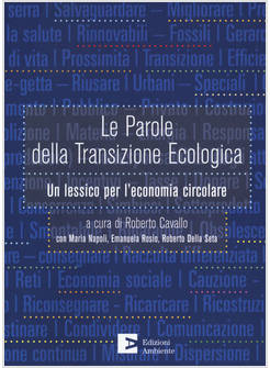 PAROLE DELLA TRANSIZIONE ECOLOGICA. UN LESSICO (LE)