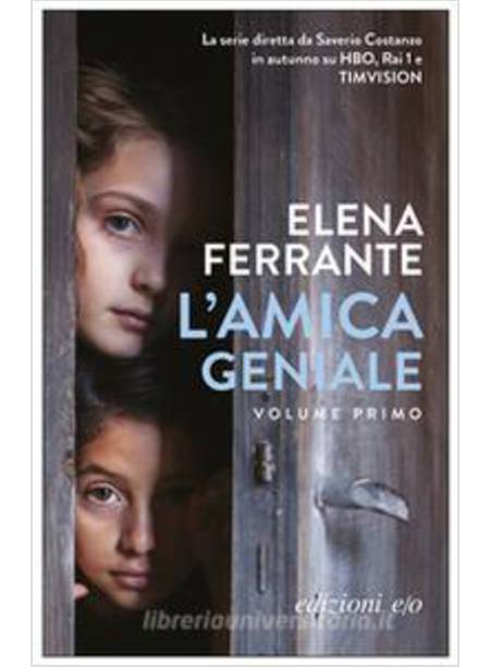 L'AMICA GENIALE. VOLUME PRIMO