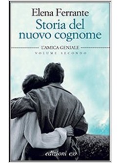 STORIA DEL NUOVO COGNOME. L'AMICA GENIALE VOLUME SECONDO