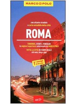 ROMA. TENDENZE, EVENTI, ITINERARI. TUTTA LA CITTA' IN TEMPO REALE.