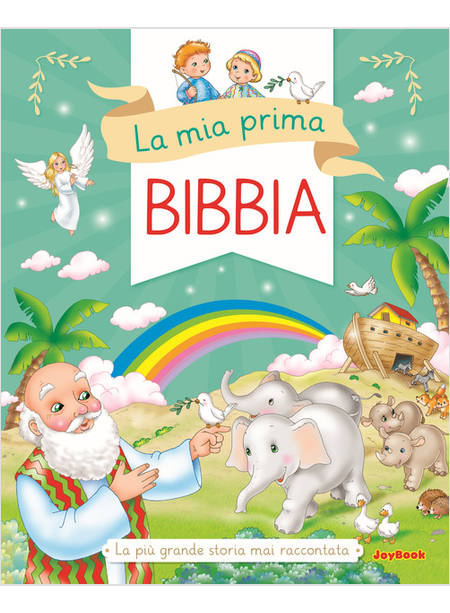 MIA PRIMA BIBBIA. LA PIU' GRANDE STORIA MAI RACCONTATA (LA)