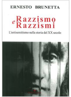 RAZZISMO E RAZZISMI L'ANTISEMITISMO NELLA STORIA DEL XX SECOLO