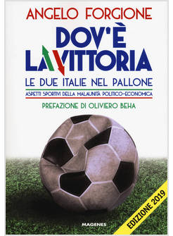 DOV'E' LA VITTORIA LE DUE ITALIE NEL PALLONE ASPETTI SPORTIVI DELLA MALAUNITA'