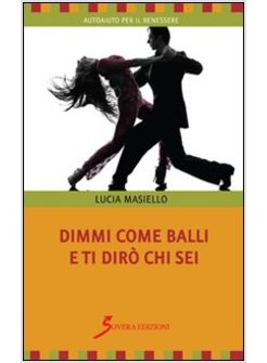 DIMMI COME BALLI E TI DIRO' CHI SEI