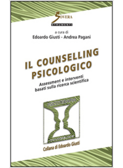 COUNSELLING PSICOLOGICO. ASSESSMENT E INTERVENTI BASATI SULLA RICERCA SCIENTIFIC