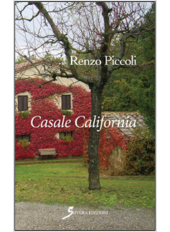 CASALE CALIFORNIA. TRILOGIA D'AUTUNNO