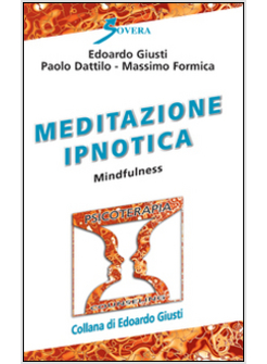 MEDITAZIONE IPNOTICA. MINDFULNESS