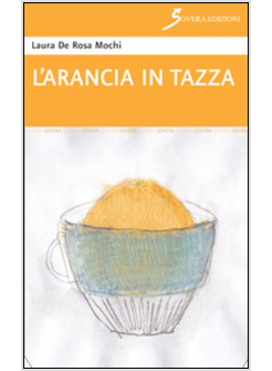 ARANCIA IN TAZZA (L')