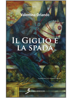 GIGLIO E LA SPADA (IL)