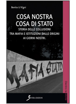 COSA NOSTRA COSA DI STATO. STORIE DELLE COLLUSIONI TRA MAFIA E ISTITUZIONI DALLE