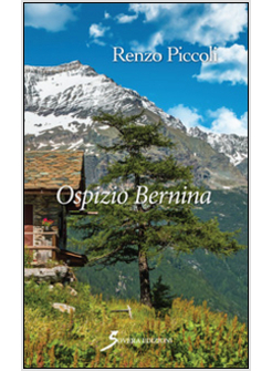 OSPIZIO BERNINA. TRILOGIA D'AUTUNNO