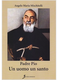 PADRE PIO. UN UOMO UN SANTO