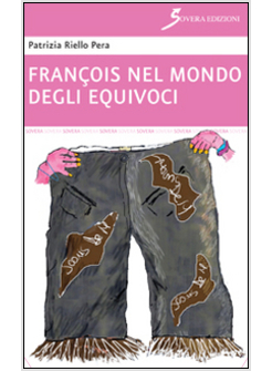 FRANCOIS NEL MONDO DEGLI EQUIVOCI