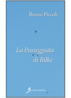 PASSEGGIATA DI RILKE. TRIOLOGIA D'AUTUNNO (LA)
