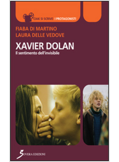 XAVIER DOLAN. IL SENTIMENTO DELL'INVISIBILE