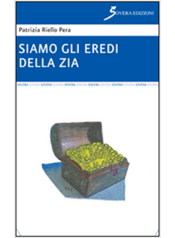 SIAMO GLI EREDI DELLA ZIA