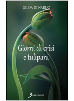 GIORNI DI CRISI E TULIPANI