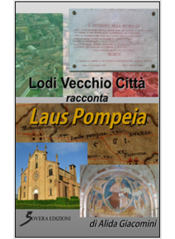 LODIVECCHIO CITTA'. RACCONTA LAUS POMPEIA