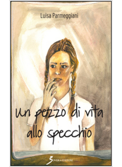 PEZZO DI VITA ALLO SPECCHIO (UN)