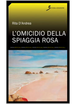 OMICIDIO DELLA SPIAGGIA ROSA (L')