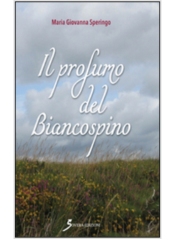 PROFUMO DEL BIANCOSPINO (IL)