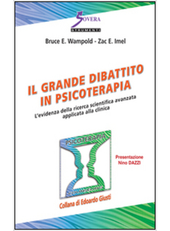 GRANDE DIBATTITO IN PSICOTERAPIA (IL)