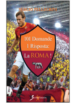 101 DOMANDE 1 RISPOSTA: LA ROMA! 0