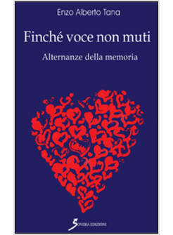 FINCHE' VOCE NON MUTI. ALTERNANZE DELLA MEMORIA