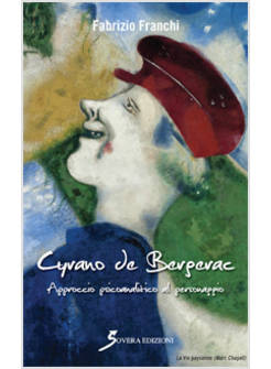 CYRANO DE BERGERAC. APPROCCIO PSICOANALITICO AL PERSONAGGIO