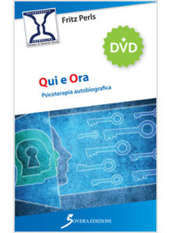 QUI E ORA. PSICOTERAPIA AUTOBIOGRAFICA. CON DVD