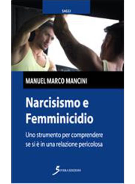 NARCISISMO E FEMMINICIDIO UNO STRUMENTO PER COMPRENDERE